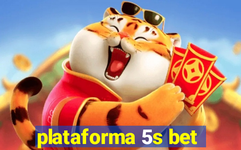 plataforma 5s bet